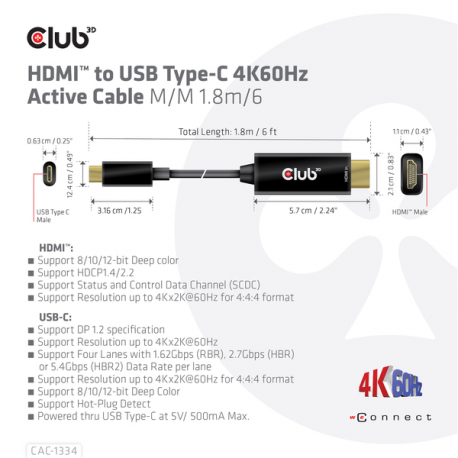 Club 3D - Adapter cable - HDMI male to 24 pin USB-C male - 1.8 m - active, 4K60Hz (4096 x 2160) support - 7